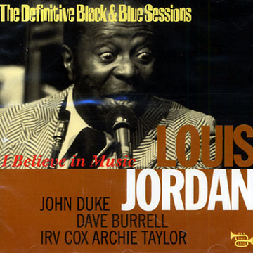 I Believe in Music,Louis Jordan