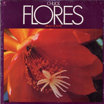 Drum flower,Chuck Flores