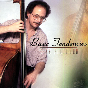basic tendencies,Mike Richmond