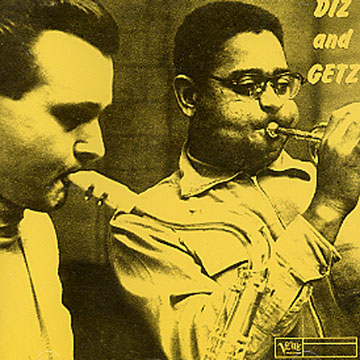 Diz and Getz,Stan Getz , Dizzy Gillespie