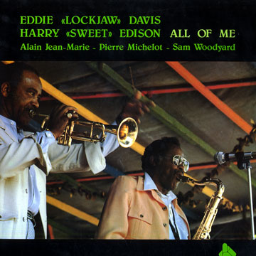 All of me,Eddie 'lockjaw' Davis , Harry 'sweets' Edison