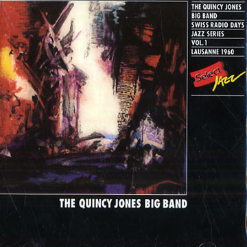 Swiss Radio Days Jazz Series vol.1,Quincy Jones