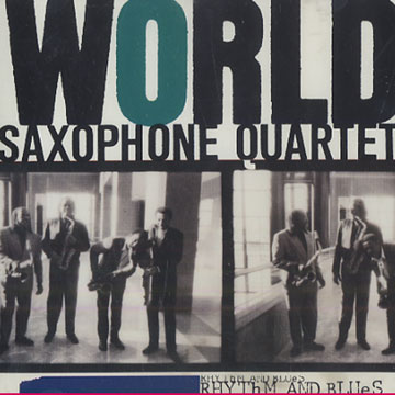 Rhythm and blues, World Saxophone Quartet