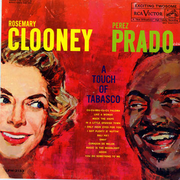 A touch of tabasco,Rosemary Clooney , Perez Prado