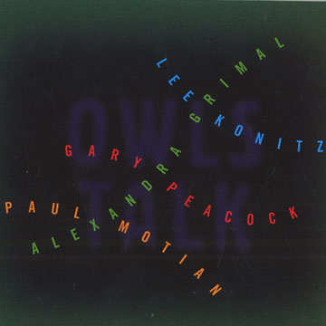 Owls talk,Alexandra Grimal , Lee Konitz , Gary Peacock