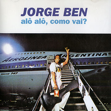 Alo alo, como vai?,Jorge Ben