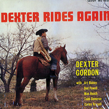 Dexter rides again,Dexter Gordon