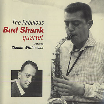 The fabulous Bud Shank quartet ,Bud Shank