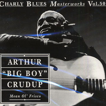 mean ol' Frisco,Arthur Crudup