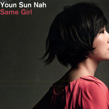 Same girl,Youn Sun Nah