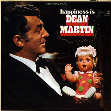 Happiness is Dean Martin,Dean Martin