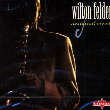 nocturnal moods,Wilton Felder