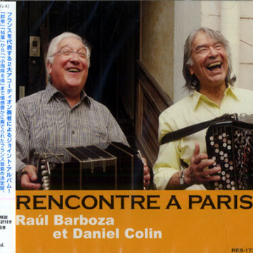 Rencontre  Paris,Raul Barboza , Daniel Colin