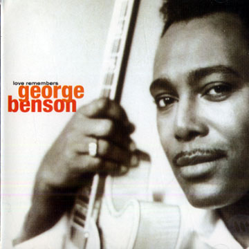 Love remembers,George Benson