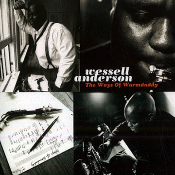 The ways of warmdaddy,Wessel Anderson