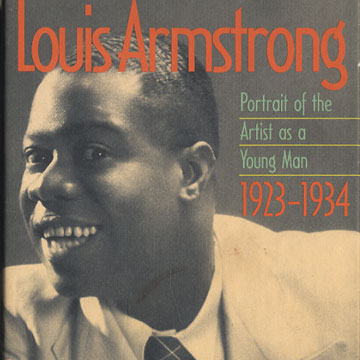 Portrait of the artist as a young man,Louis Armstrong