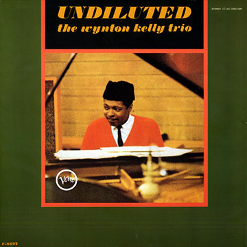 Undiluted,Wynton Kelly