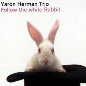 Follow the white rabbit,Yaron Herman