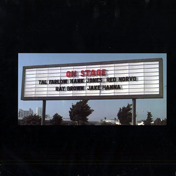 On stage,Ray Brown , Tal Farlow , Jake Hanna , Hank Jones , Red Norvo