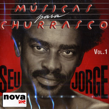 Musicas Para Churrasco vol.1,Seu Jorge