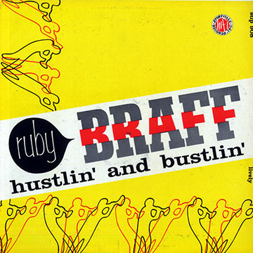 Hustlin' and Bustlin',Ruby Braff