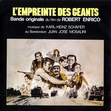 L'empreinte des geants,Juan Jos Mosalini , Karl- Heinz Schafer