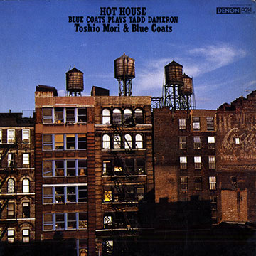 Hot House / Blues Coats play Tadd Dameron,Toshio Mori