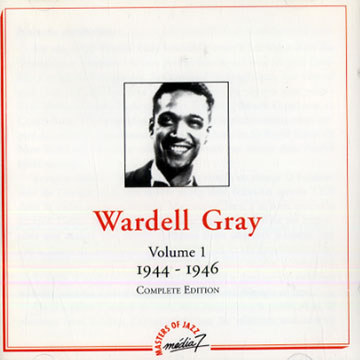 Wardell Gray volume 1: 1944-1946,Wardell Gray