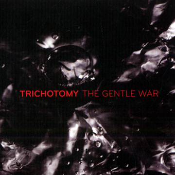 The gentle war,  Trichotomy