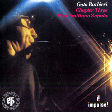 Chapter Three Viva Emilio Zapata,Gato Barbieri