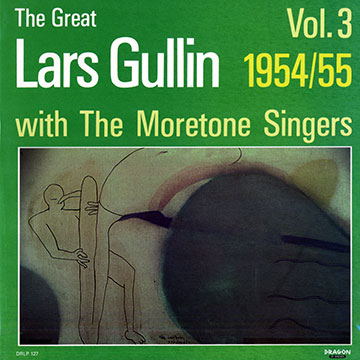 The great Lars Gullin with The Moretone Singers vol.3,Lars Gullin