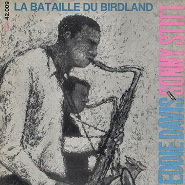 La bataille du Birdland,Eddie Davis , Sonny Stitt