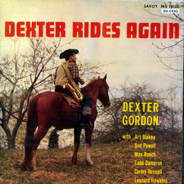 Dexter rides again,Dexter Gordon