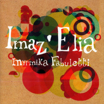 Myrmika Fabuletti (souffles tziganes et d'ailleurs),Elia Imaz'