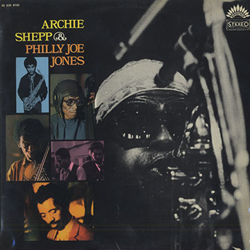 Archie Shepp & Philly Joe Jones,Philly Joe Jones , Archie Shepp