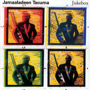 Jukebox,Jamaaladeen Tacuma
