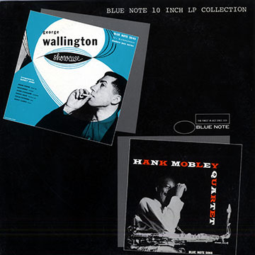 George Wallington and His Band / Hank Mobley Quartet,Hank Mobley , George Wallington