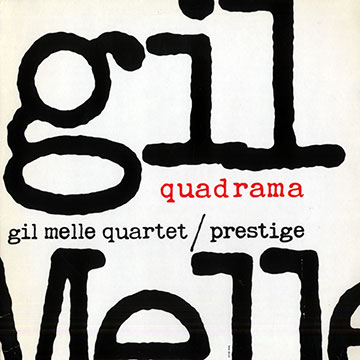 Quadrama,Gil Mell