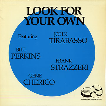 Look for you own,Gene Cherico , Bill Perkins , Frank Strazzeri , John Tirabasso