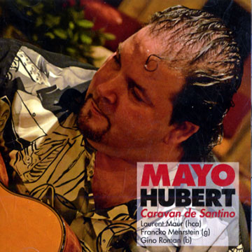 Caravan de Santino,Hubert Mayo