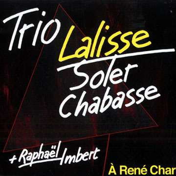 A Ren Char,Olivier Chabasse , Raphal Imbert , Sebastien Lalisse , Alain Soler