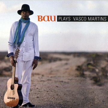 Bau plays Vasco Martins, Bau