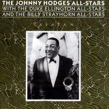 the Johnny Hodges/Duke ellington/Billy Strayhorn all-stars,Johnny Hodges