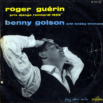 Roger Gu�rin, prix Django Reinhardt 1959 avec Benny Golson et Bobby Timmons,Benny Golson , Roger Gu�rin