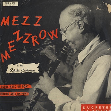 Mezz Mezzrow à la Schola Cantorum: Blues avec un pont/ Mineur avec un pont,Milton 'mezz' Mezzrow