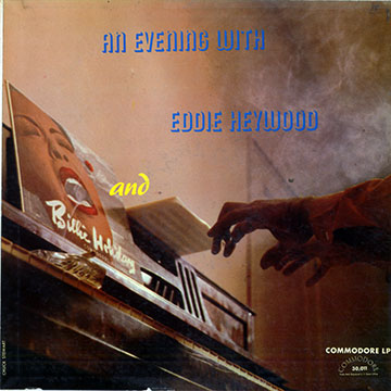 An evening with Eddie Heywood,Eddie Heywood , Billie Holiday