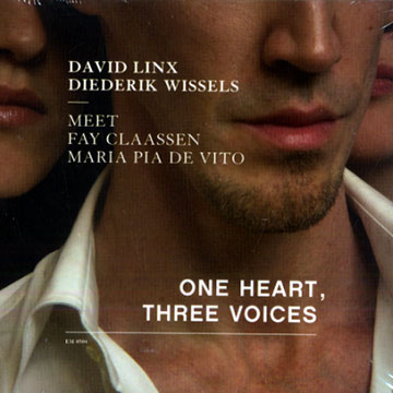 One Heart Three Voices,David Linx , Diederick Wissels