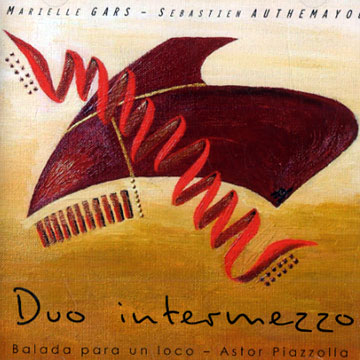 Duo intermezzo: Balada para un loco,Sebastien Authemayou , Marielle Gars