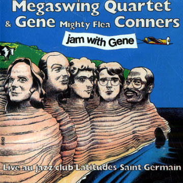 Live at Jazzclub Latitudes Saint- Germain,Gene Conners ,  Megaswing Quartet