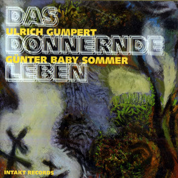 Das donnerende leben,Ulrich Gumpert , Gnter Baby Sommer